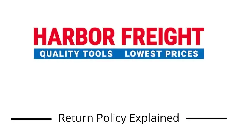 Harbor Freight Return Policy